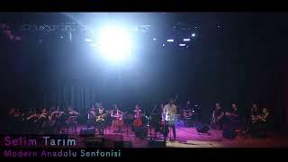 Selim Tarım - Modern Anadolu Senfonisi konser kesitleri