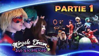 Miracle Dream  SUPER HEROS - PARTIE 1 - SUBTITLE