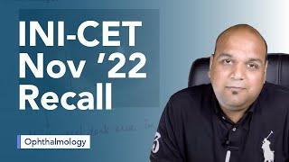 Exam Recall Series INI CET Nov 22 - Ophthalmology