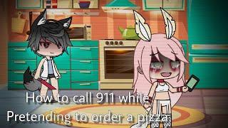 ️How to call 911 while pretending to order pizza️  Gacha life  READ DESCRIPTION 