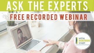 2021 Ask The Experts Webinar   Setting Scoliosis Straight