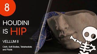 Houdini is HIP - Part 8 Vellum II - Cloth Soft Bodies and Fluids