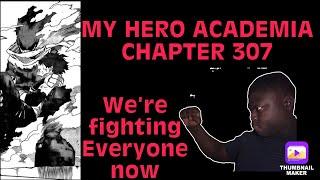 MY HERO ACADEMIA CHAPTER 307  SO THIS IS VIGILANTIES NOW