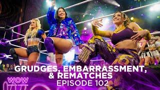 WOW Episode 102 - Grudges Embarrassment and Rematches  Full Episode  WOW - Women Of Wrestling