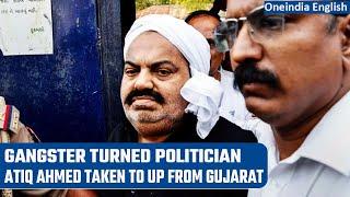 Atiq Ahmed taken to Uttar Pradesh from Sabarmati jail in Gujarat  Oneindia News