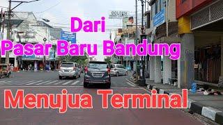 Jalan Dari Pasar Baru Bandung Ke Terminal Leuwipanjang BANDUNG