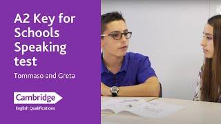 A2 Key for Schools Speaking test - Tommaso and Greta  Cambridge English