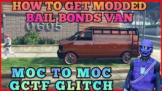 NEW MOC TO MOC GCTF GLITCH GET MODDED BAIL BONDS VAN   GIVE CARS TO FRIENDS GTA 5 ONLINE .