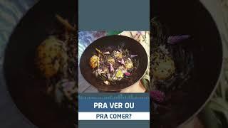 Pra ver ou pra comer?