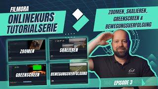 Epi. 03 Zoomen Skalieren Greenscreen & Bewegungsverfolgung  Filmora Videobearbeitungskurse