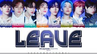 OFFICIAL AUDIO Stray Kids Leave Lyrics Color Coded Han_Rom_Eng  ShadowByYoongi