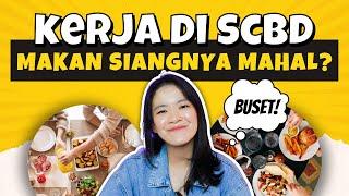 BUDGET MAKAN SIANG DI SCBD BERAPA?