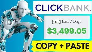 Copy and Paste To Make $3499.05 FAST With Clickbank Affiliate Marketing AI HACK