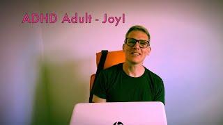 ADHD Adult - Joy