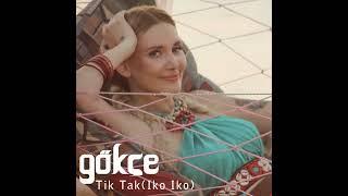 Gokce - Tik Tak  Iko Iko