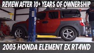 Review of the 2003 Honda Element10+ years of Ownership