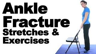 Ankle Fracture Stretches & Exercises - Ask Doctor Jo