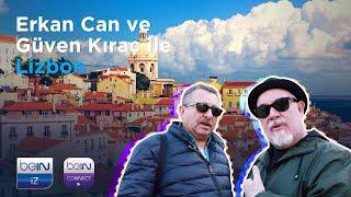 Erkan Can ve Güven Kıraç ile  Lizbon