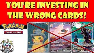 Youre Investing in the Wrong Pokémon Cards