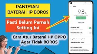 Cara Menghemat Baterai di HP Oppo Sampai Berhari-hari