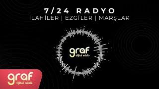 CANLI 724 İlahiler  Ezgiler  Marşlar • Graf Dijital Müzik Radyo