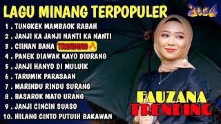 FAUZANA - LAGU MINANG TERBARU FULL ALBUM TERPOPULER 2024 - TUNGKEK MAMBAOK RABAH - MARINDU RINDU