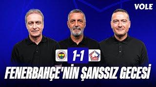 Fenerbahçe - Lille Maç Sonu  Önder Özen Abdülkerim Durmaz Emek Ege  Avrupa Yolu