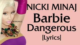 Nicki Minaj - Barbie Dangerous Lyrics got the tight one