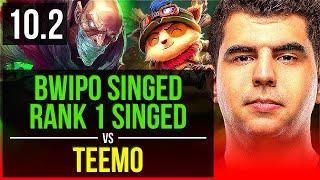 Bwipo SINGED vs TEEMO TOP  Rank 1 Singed Rank 6 2 early solo kills  EUW Challenger  v10.2