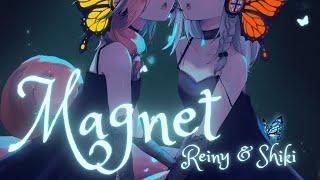 【Shiki & Reiny】Magnet マグネット  minato【Cover】