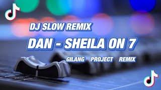 Santuy Dj DAN - Sheila on 7 - Slow Remix -  Gilang Project Remix 