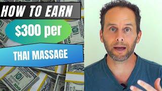 5 Tips How to Make $300 Per Thai Massage