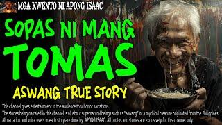 SOPAS NI MANG TOMAS  Kwentong Aswang  True Story