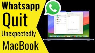 How to Fix WhatsApp Quit Unexpectedly on Mac macOS Sonoma