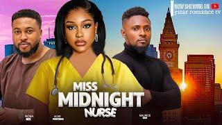 MISS MIDNIGHTNESS NURSE  NOSA REX UCHE MONTANA MAURICE SAM NEW 2024 FULL NIGERIAN MOVIES