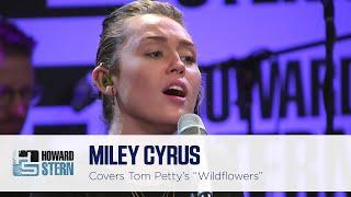 Miley Cyrus Covers Tom Petty’s “Wildflowers” on the Stern Show 2017