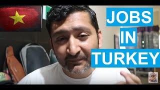 Turkey me Jobs  Type of Jobs in Turkey  How is Turkey for Jobs  Jobs k liye Turkey kesa hai 2021