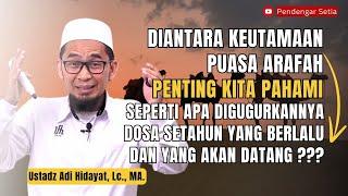 Kajian Singkat Tentang Keutamaan Puasa Arafah  Ustadz Adi Hidayat Lc. MA.