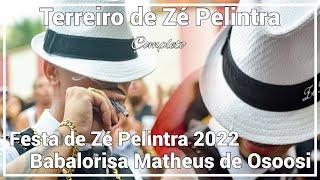 Terreiro de Zé Pelintra - Festa de Zé Pelintra 2022 do Babalorisa Matheus de Osoosi - Completo