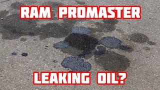 Is Your Ram Promaster Leaking Oil?  Here’s Why