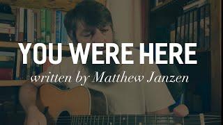 You Were Here written by Matthew Janzen