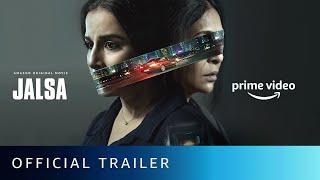 Jalsa - Official Trailer   Vidya Balan Shefali Shah  New Hindi Movie 2022  Amazon Original Movie