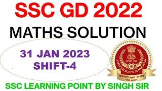 SSC GD 2022 31 Jan 2023. 4th shift Maths Solution  GD Solved Paper by Singh Sir.