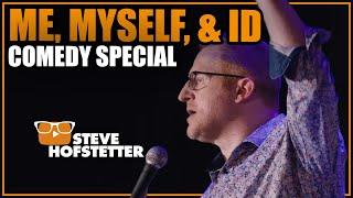 Me Myself and ID - Steve Hofstetter Full Comedy Special - 4K