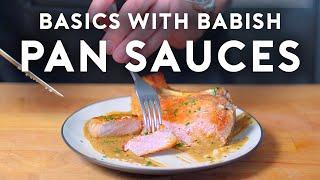 Pan Sauces  Basics with Babish