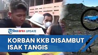 Isak Tangis Sambut Korban Selamat dari Serangan KKB di Kampung Halaman Ayah Ngaku Sempat Depresi