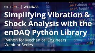 Simplifying Vibration & Shock Analysis with the enDAQ Python Library