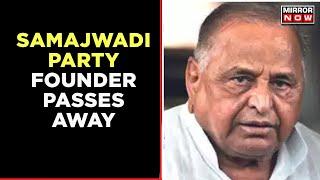 Mulayam Singh Yadav Passes Away At 82  3-Day State Mourning Announced In UP  Latest English News