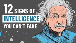 12 Genuine Signs of Intelligence You Cant Fake