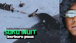 SUKU INUIT Berburu PAUS Untuk Bertahan HIDUP